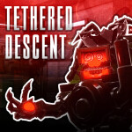 [CLOSED] Tethered Descent