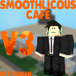 Smoothlicious Cafe || Version 3.5