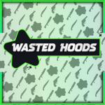 Wasted Hoods
