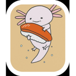 The Axolotl + Sushi L O V E R Group!!!!