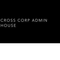 Cross Corp.'s  Admin House!
