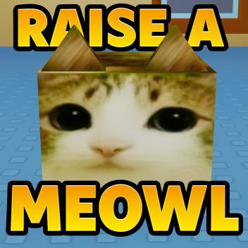 [BETA] Raise A Meowl