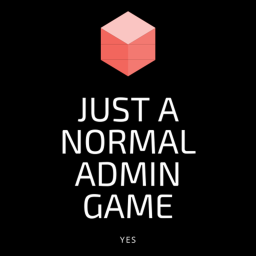 just a normal admin game