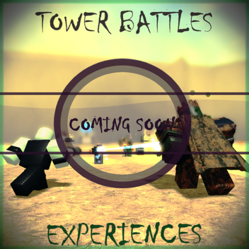 Tower Battles: Experiences