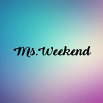 Ms.Weekend