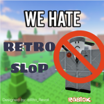 We Hate Retroslop
