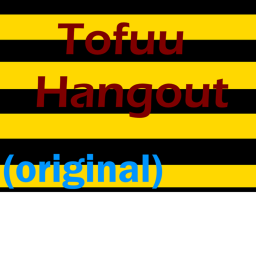 Tofuu Hangout