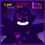 "Low" Budget Dusted Soul OPS Boss Rush