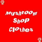 Mushroom Shop Clothes