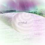 * Snowball