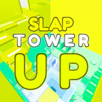 [ 🔥 ] SLAP UP TOWER