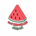 WATERMELON SUGAR!!
