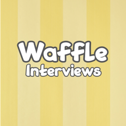 Waffle Cafe™ Interviews