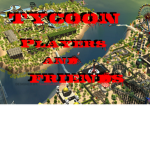 Tycoon Players and Friends