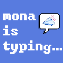 Mona is typing...