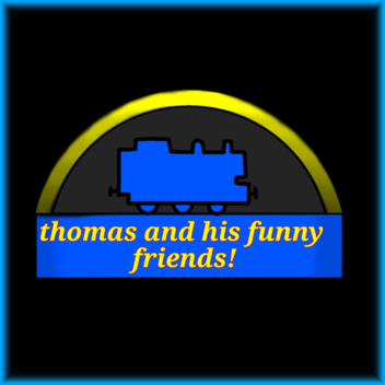 Thomas And His Funny Friends (test)
