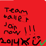 TEAM BALLER!!!