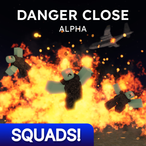 DANGER CLOSE