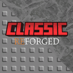 Classic Reforged