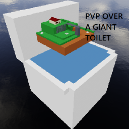 PVP Above A Giant Toilet