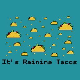 Its Raining Tacos(NEW)