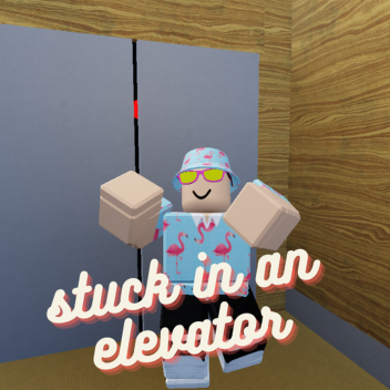 stuck in an elevator