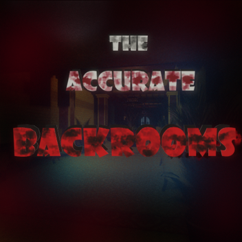(SMALL UPDATE) The Accurate Backrooms [BETA]