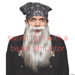 Sword fight with a beard simulator