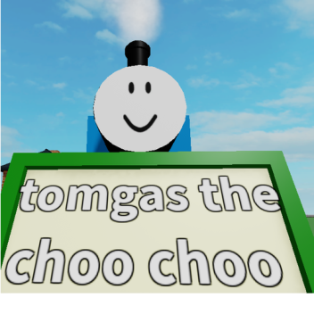 tomgas the choo choo