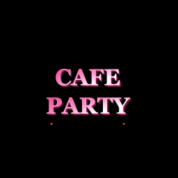 [GRAND OPENING]CAFEE PARTY