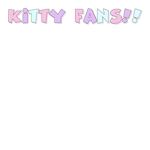 Kitty fans!!