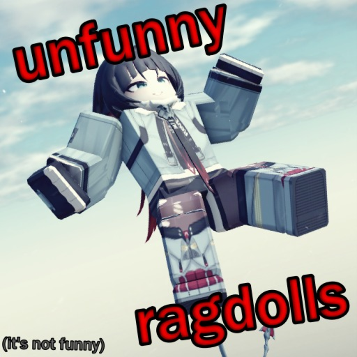 Unfunny Ragdolls