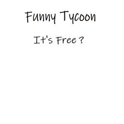 Funny Tycoon