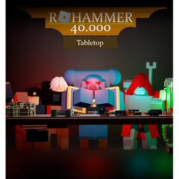 Rohammer 40.000 Tabletop