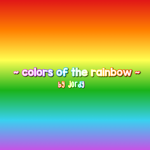 ~ colors of the rainbow ~