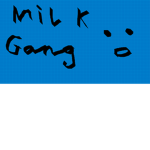 Milk _Gang!
