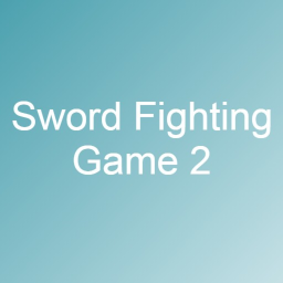 Sword Fighting Game (Read Description)