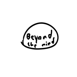 beyond the mind