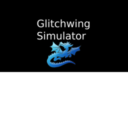 Glitchwing Simulator Official