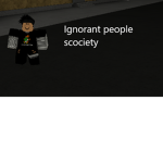 Ignorant People society