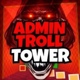 [👹] ADMIN TROLL TOWER