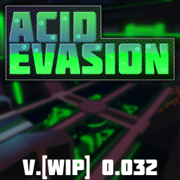 Acid Evasion [Under Development]