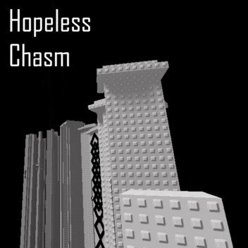Hopeless Chasm