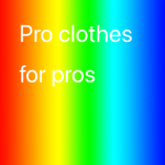 Pro clothes for pros