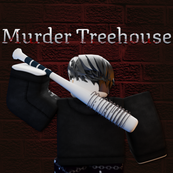 Murder Treehouse [BETA]