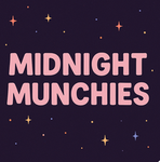 Midnight munchies!!