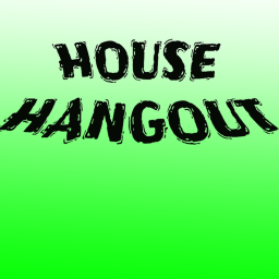 House (Hangout)