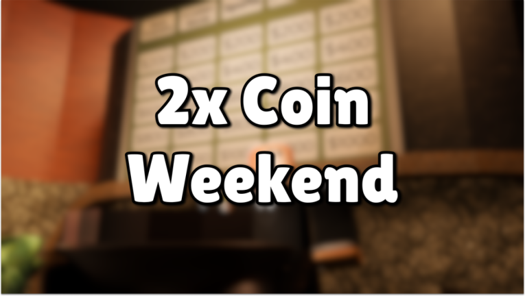 TRIVIA 2X COIN WEEKEND