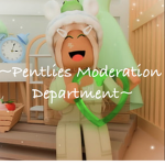 ~Pentlies Moderation Department~