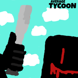 [BAT]Your average Tycoon